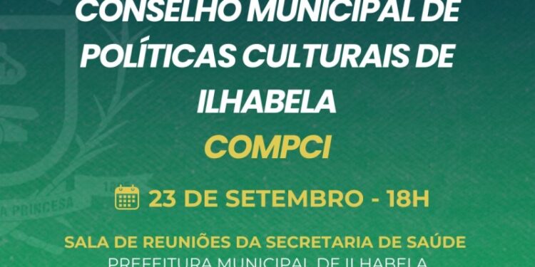 Conselho Municipal das Políticas Culturais de Ilhabela (COMPCI) realiza reunião ordinária nesta terça-feira (23)